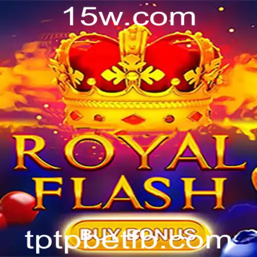Descubra o Fascinante Mundo do RoyalFlashBuyBonus Com tptpbet