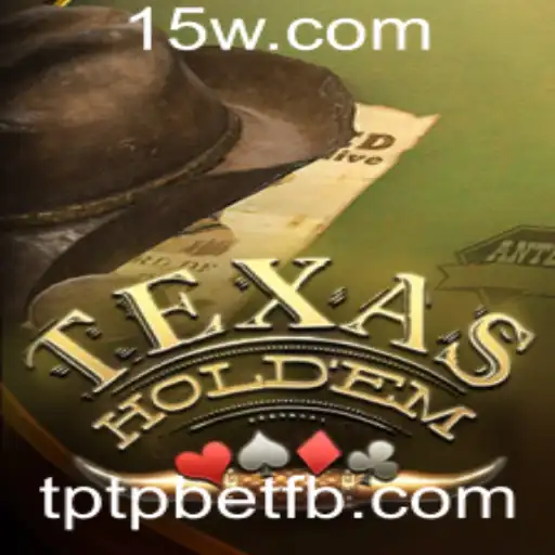 Texas Hold'em: Uma Visão Completa sobre o Jogo de Cartas Popular